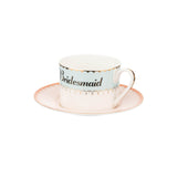 Yvonne Ellen Fine China Teacup & Saucer -  Bridesmaid